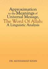 Khan, M: Approximation to the Meanings of Universal Message,