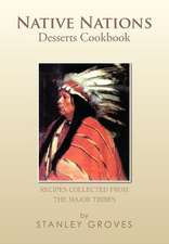 Groves, S: Native Nations Desserts Cookbook