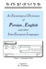 An Etymological Dictionary of Persian, English and Other Indo-European Languages Vol 2