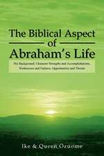 The Biblical Aspect of Abraham's Life