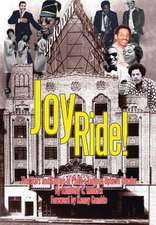 Joy Ride! the Stars and Stories of Philly's Famous Uptown Theater