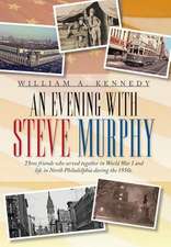 Kennedy, W: Evening with Steve Murphy