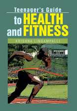 Lingampalli, K: Teenager's Guide to Health and Fitness