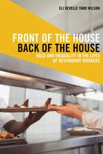 Front of the House, Back of the House – Race and Inequality in the Lives of Restaurant Workers