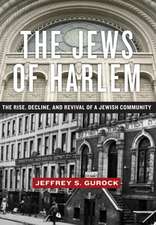 The Jews of Harlem – The Rise, Decline, and Revival of a Jewish Community