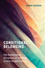 Conditional Belonging – The Racialization of Iranians in the Wake of Anti–Muslim Politics