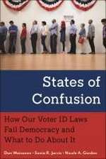 States of Confusion – How Our Voter ID Laws Fail Democracy and What to Do About It