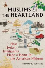 Muslims of the Heartland – How Syrian Immigrants Made a Home in the American Midwest