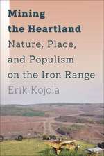 Mining the Heartland – Nature, Place, and Populism on the Iron Range