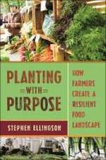 Planting With Purpose – How Farmers Create a Resilient Food Landscape