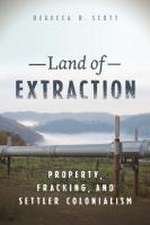 Land of Extraction – Property, Fracking, and Settler Colonialism