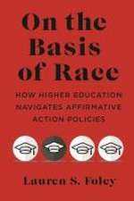 On the Basis of Race – How Higher Education Navigates Affirmative Action Policies