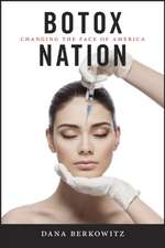 Botox Nation – Changing the Face of America