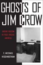 Ghosts of Jim Crow – Ending Racism in Post–Racial America