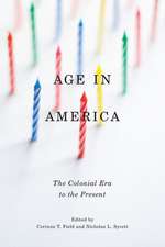 Age in America – The Colonial Era to the Present