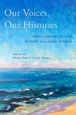 Our Voices, Our Histories – Asian American and Pacific Islander Women