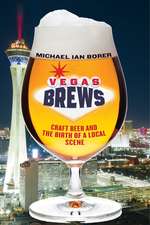 Vegas Brews – Craft Beer and the Birth of a Local Scene