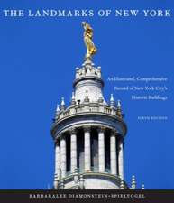 The Landmarks of New York – An Illustrated, Comprehensive Record of New York City`s Historic Buildings, Sixth Edition