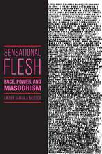 Sensational Flesh – Race, Power, and Masochism