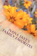 Nana Jaye's Family Favorites