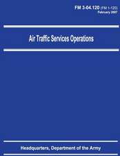 Air Traffic Services Operations (FM 3-04.120)