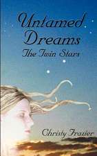 Untamed Dreams- The Twin Stars