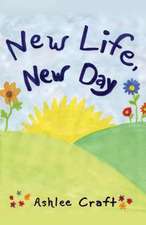 New Life, New Day