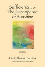 Sufficiency, or the Recompense of Sunshine