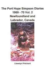 The Port Hope Simpson Diaries 1969 - 70 Vol. 2 Newfoundland and Labrador, Canada