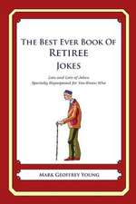 The Best Ever Book of Retiree Jokes