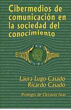 Cibermedios de Comunicacion En La Sociedad del Conocimiento