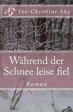 Wahrend Der Schnee Leise Fiel