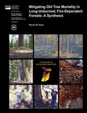 Mitigating Old Tree Mortality in Long-Unburned, Fire-Dependent Forests