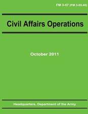 Civil Affairs Operations (FM 3-57)