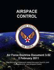 Airspace Control - Air Force Doctrine Document (Afdd) 3-52