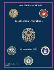 Joint Publication Jp 3-06 Joint Urban Operations 08 November 2009