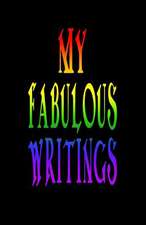 My Fabulous Writings