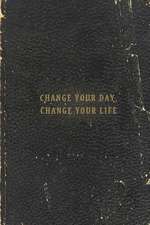 Change Your Day, Change Your Life