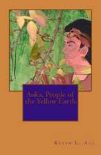 Auka, People of the Yellow Earth