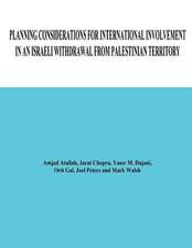 Planning Considerations for International Involvement in an Israeli Withdrawal from Palestinian Territory