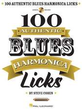 100 Authentic Blues Harmonica Licks Book/Online Audio [With CD (Audio)]