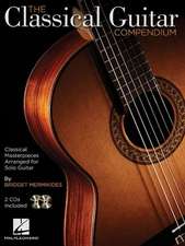 The Classical Guitar Compendium - Classical Masterpieces Arranged for Solo Guitar (Tablature Edition) Book/Online Audio