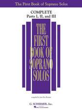 The First Book of Soprano Solos: Complete, Parts 1-3