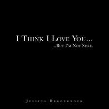 I Think I Love You