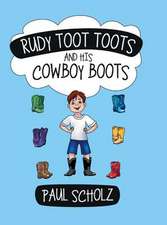 Rudy Toot Toots and His Cowboy Boots