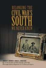 Belonging: The Civil War's South We Never Knew