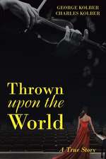 Thrown Upon the World