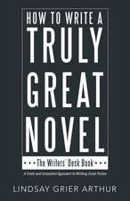 How to Write a Truly Great Novel