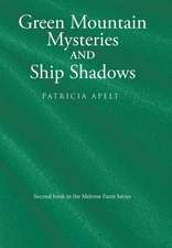 Green Mountain Mysteries and Ship Shadows