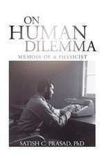 On Human Dilemma: Memoir of a Physicist